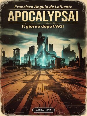 cover image of ApocalypsAI Il giorno dopo l'AGI